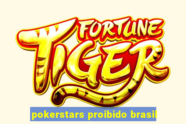 pokerstars proibido brasil